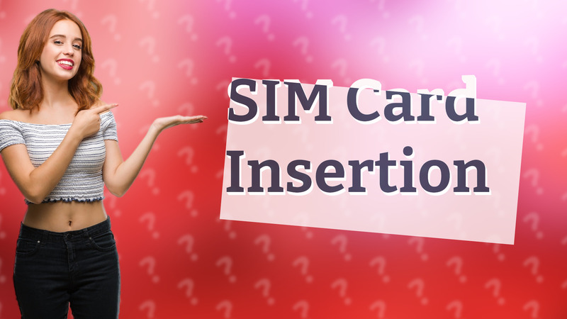 SIM Card Insertion