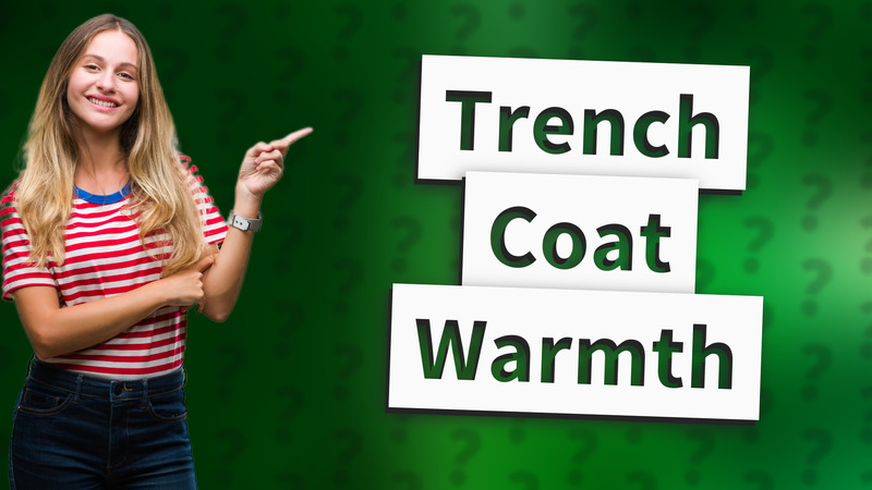 Trench Coat Warmth