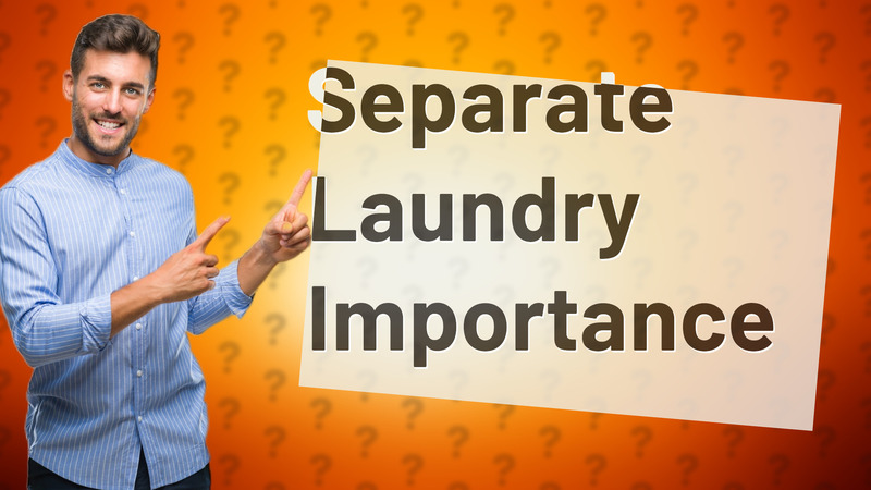 Separate Laundry Importance