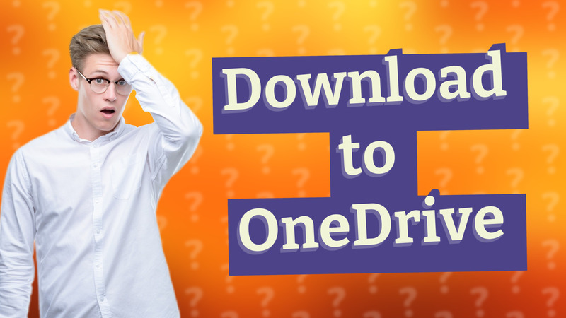Download to OneDrive