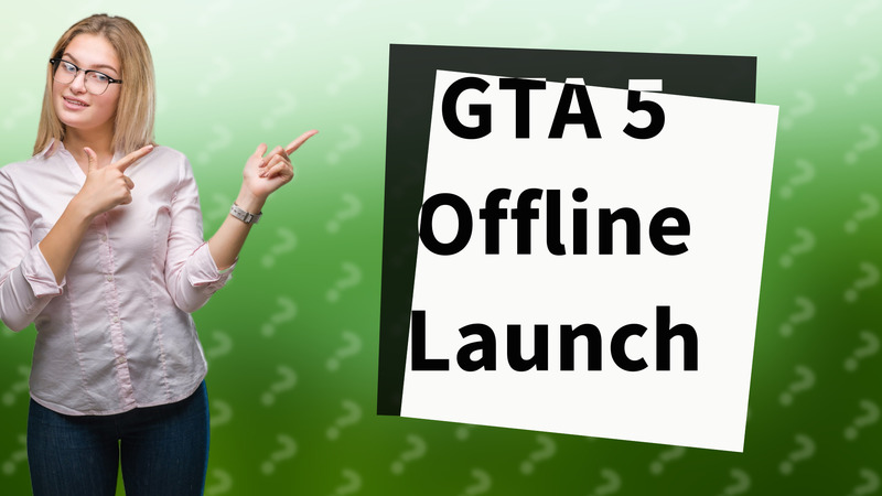 GTA 5 Offline Launch