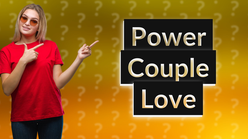Power Couple Love