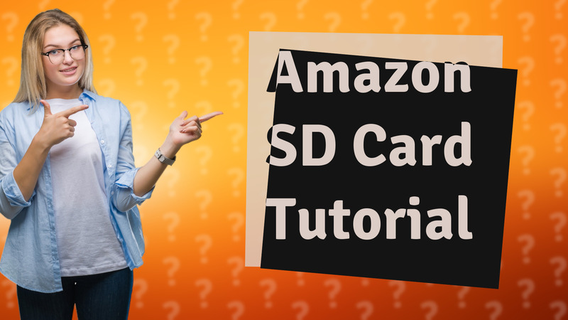 Amazon SD Card Tutorial