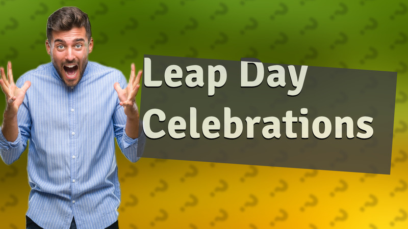 Leap Day Celebrations