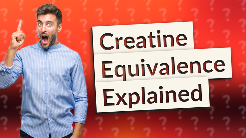 Creatine Equivalence Explained