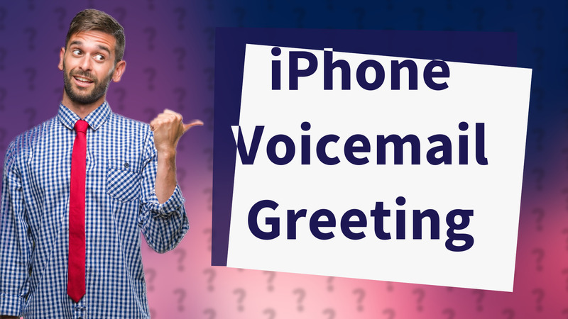 iPhone Voicemail Greeting