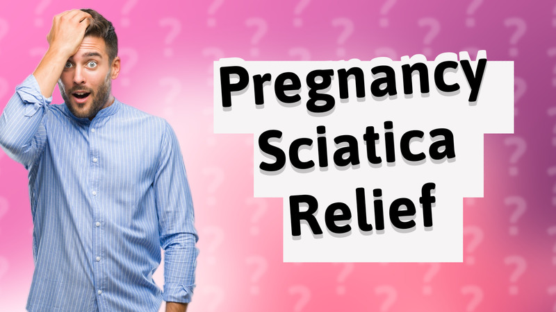 Pregnancy Sciatica Relief