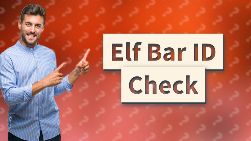 Elf Bar ID Check