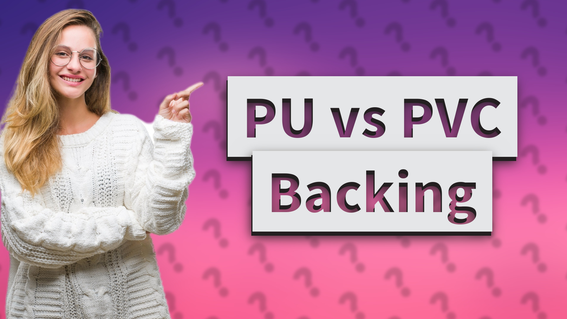 PU vs PVC Backing
