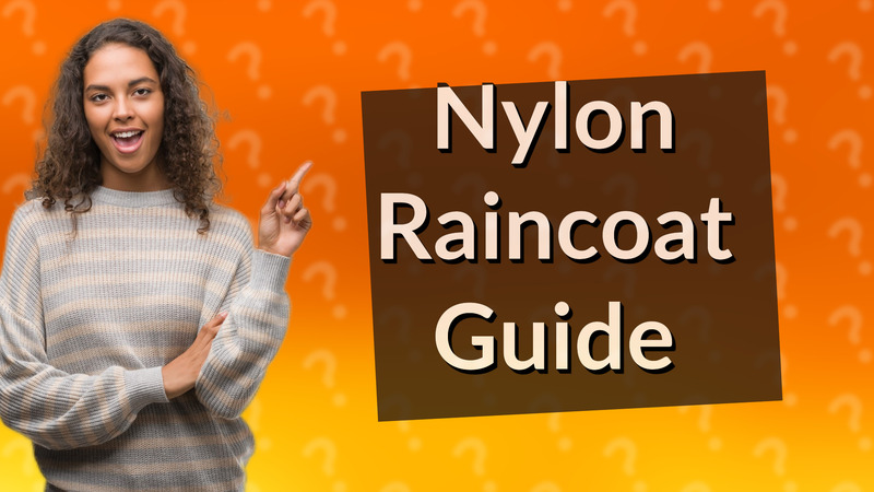 Nylon Raincoat Guide