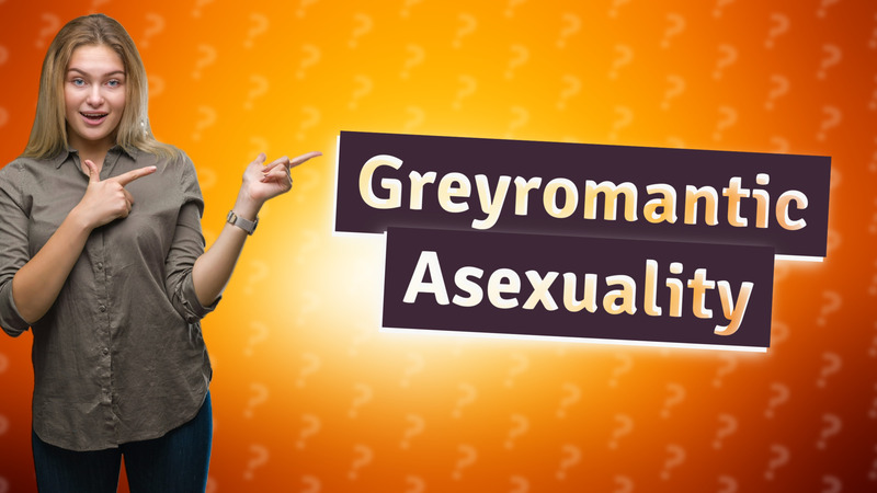 Greyromantic Asexuality