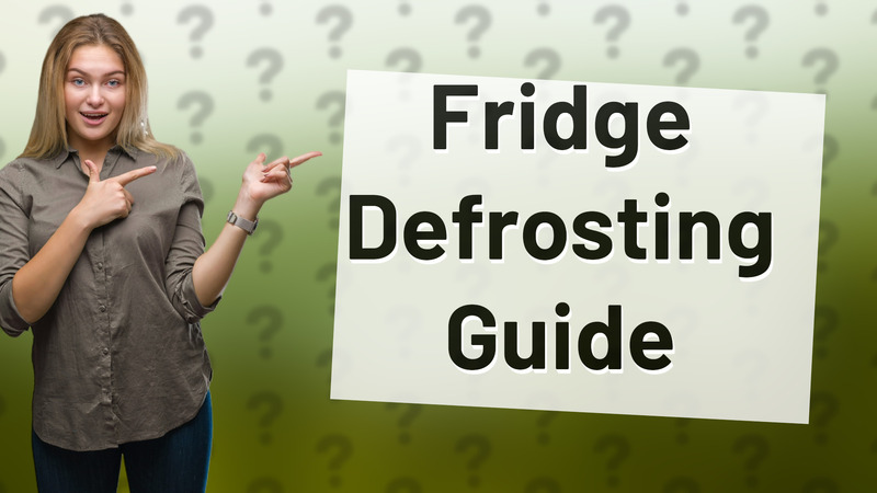Fridge Defrosting Guide
