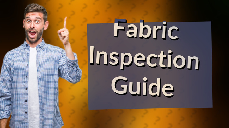 Fabric Inspection Guide