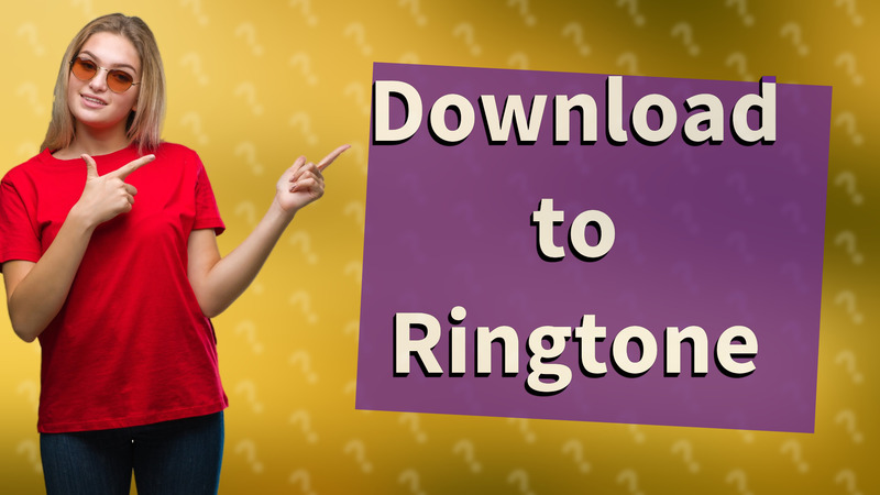 Download to Ringtone