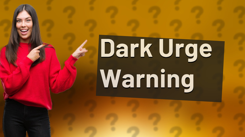 Dark Urge Warning