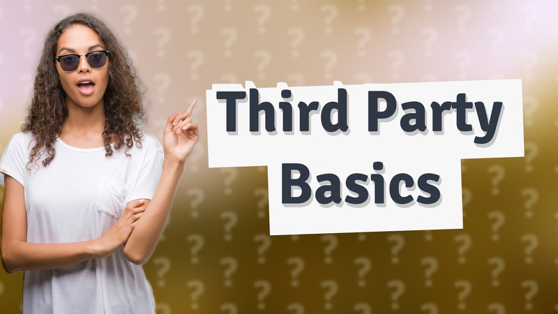 Third Party Basics