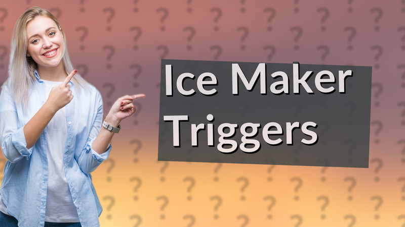 Ice Maker Triggers