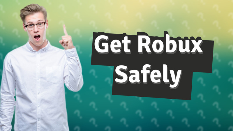 Get Robux Safely
