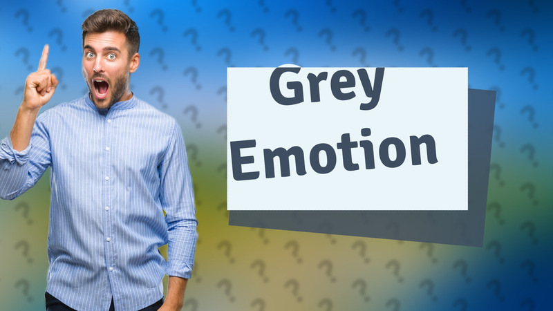 Grey Emotion
