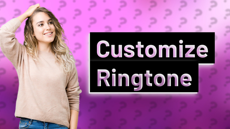 Customize Ringtone