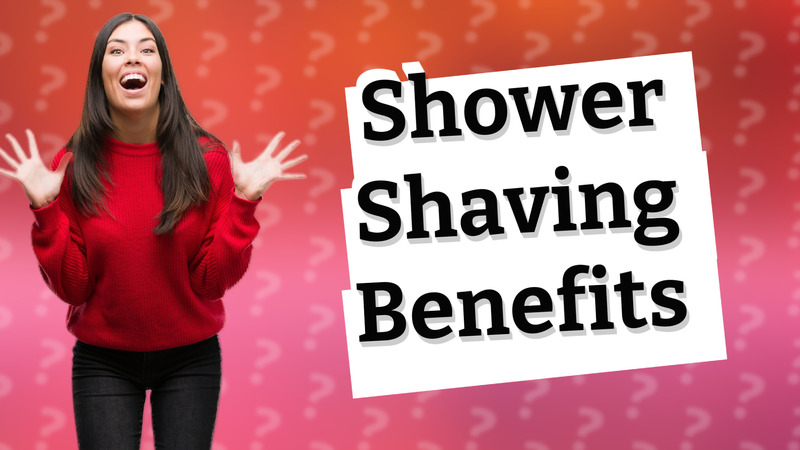 Shower Shaving Benefits
