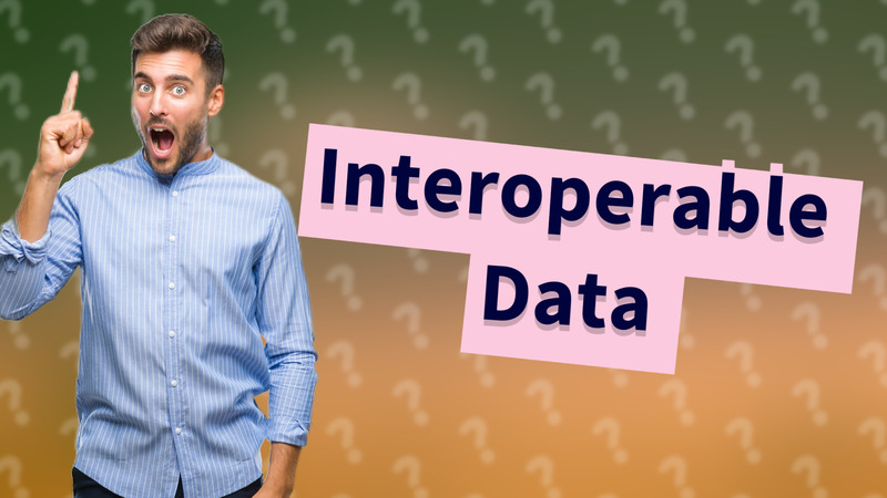 Interoperable Data