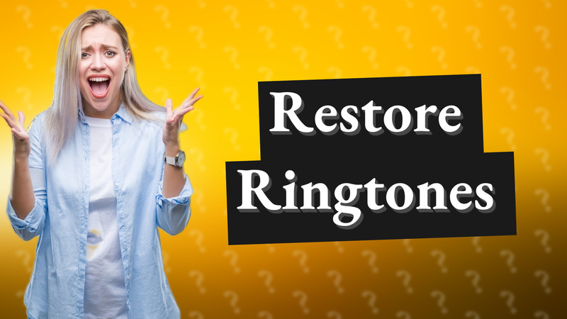 Restore Ringtones