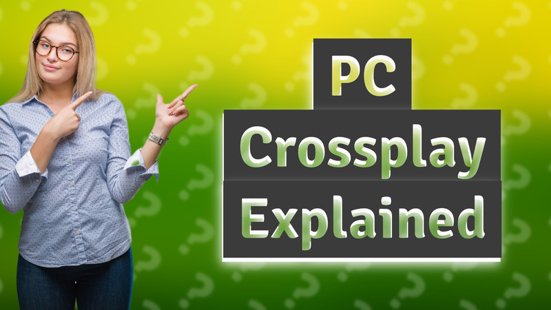 PC Crossplay Explained