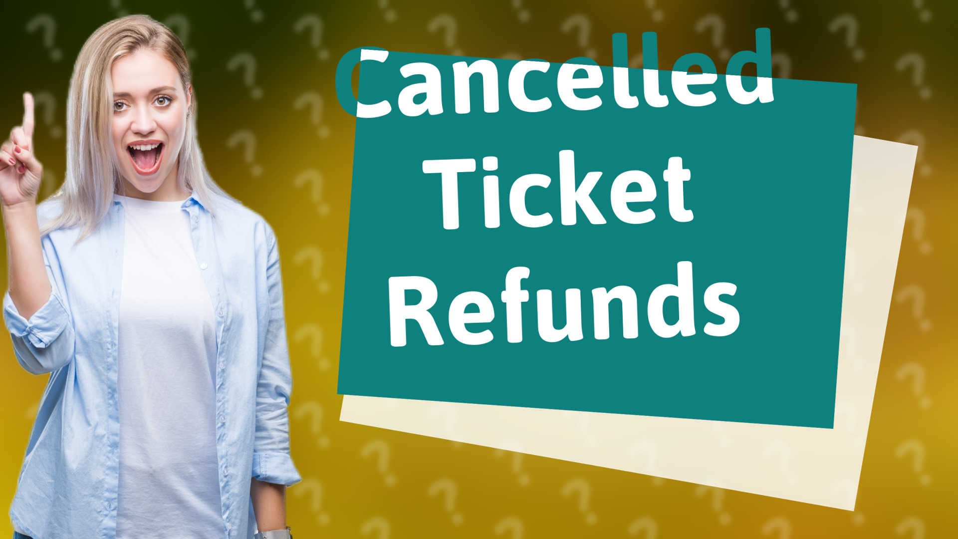 Cancelled Ticket Refunds