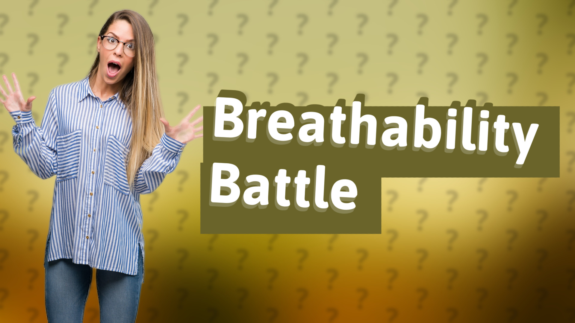 Breathability Battle