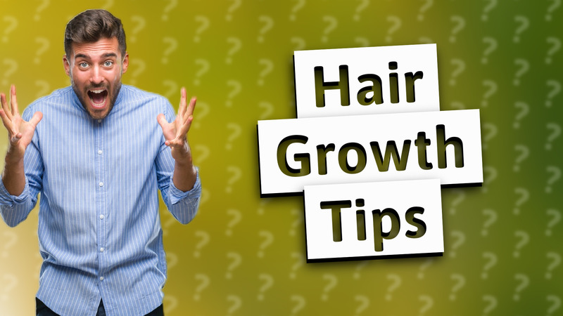 Hair Growth Tips