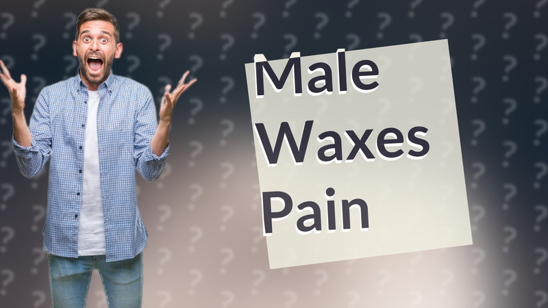 Male Waxes Pain