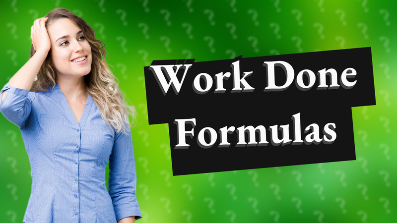 Work Done Formulas