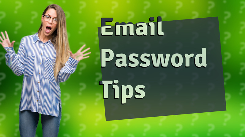 Email Password Tips