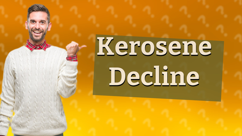 Kerosene Decline