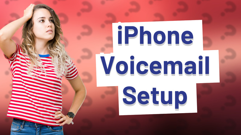 iPhone Voicemail Setup