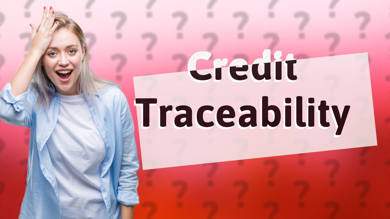 Credit Traceability