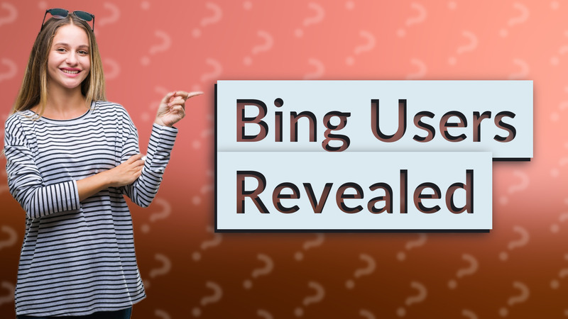 Bing Users Revealed