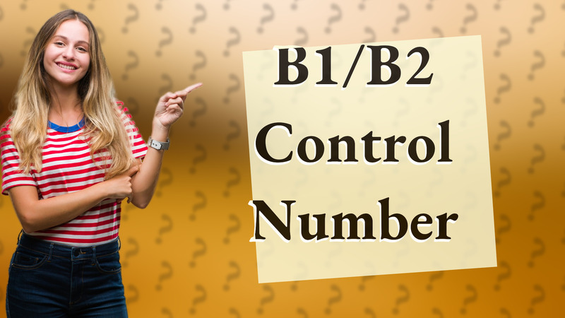 B1/B2 Control Number