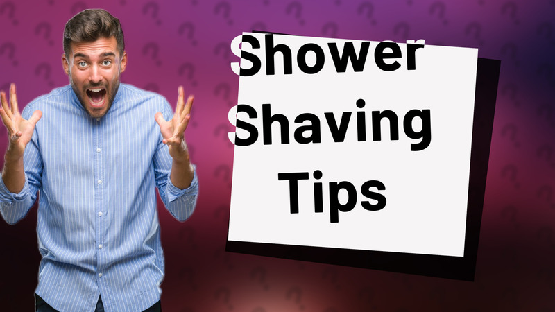 Shower Shaving Tips