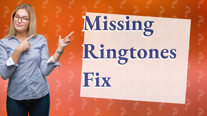 Missing Ringtones Fix