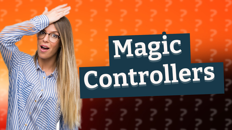 Magic Controllers