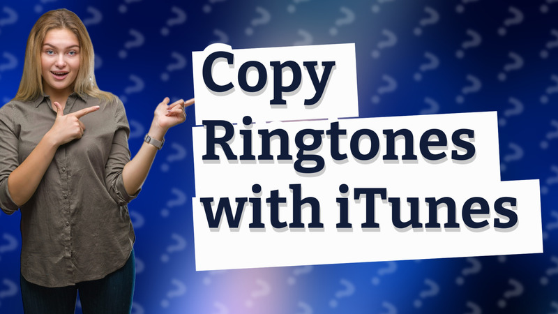 Copy Ringtones with iTunes