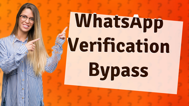 WhatsApp Verification Bypass