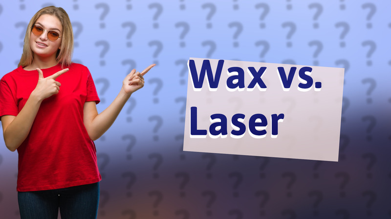 Wax vs. Laser