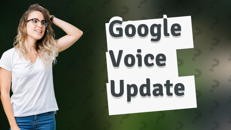 Google Voice Update