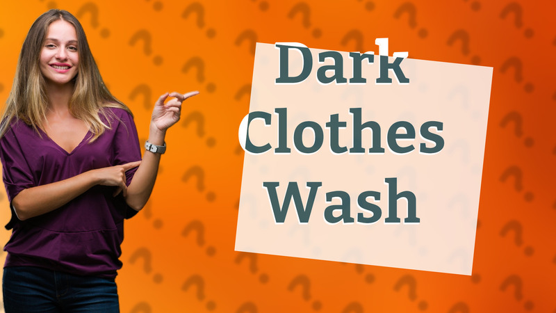 Dark Clothes Wash