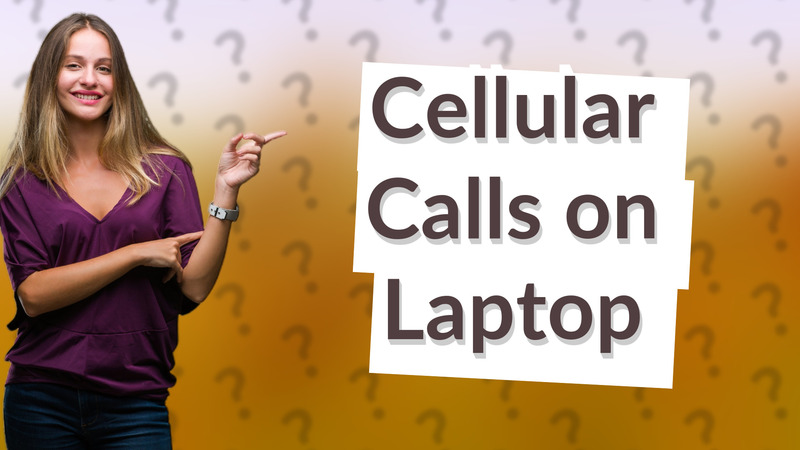 Cellular Calls on Laptop