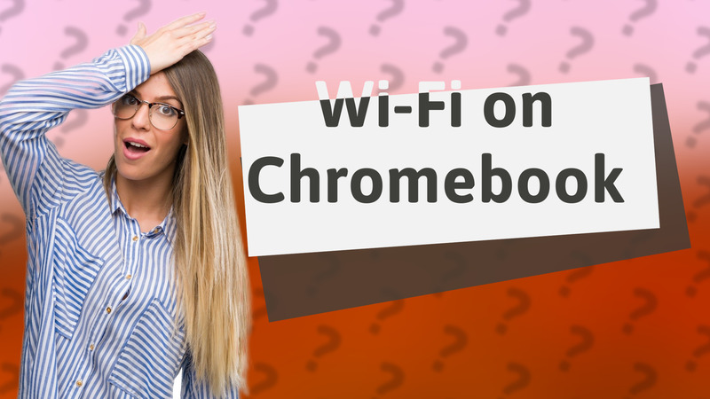 Wi-Fi on Chromebook