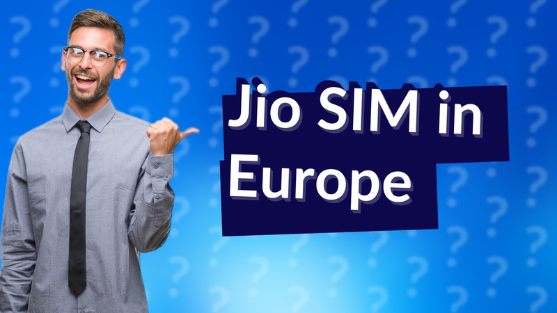 Jio SIM in Europe